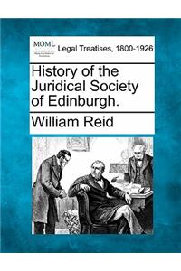 History of the Juridical Society of Edinburgh.
