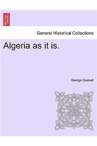 Algeria as It Is.