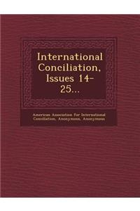 International Conciliation, Issues 14-25...