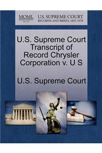 U.S. Supreme Court Transcript of Record Chrysler Corporation V. U S
