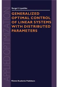 Generalized Optimal Control of Linear Systems with Distributed Parameters