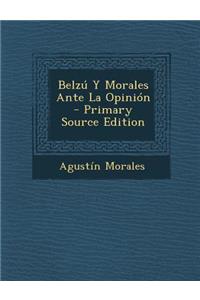 Belzu y Morales Ante La Opinion