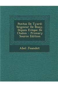 Pontus de Tyard: Seigneur de Bissy, Depuis Eveque de Chalon