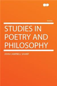 Studies in Poetry and Philosophy