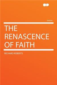 The Renascence of Faith