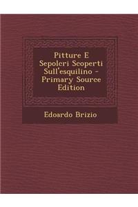 Pitture E Sepolcri Scoperti Sull'esquilino