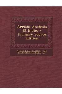 Arriani Anabasis Et Indica
