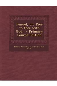 Penuel, Or, Face to Face with God.