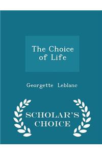 Choice of Life - Scholar's Choice Edition