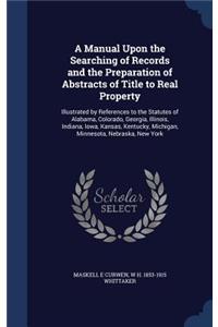 Manual Upon the Searching of Records and the Preparation of Abstracts of Title to Real Property