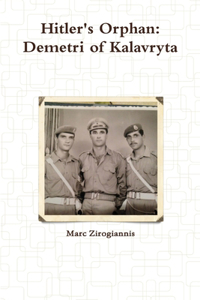 Hitler's Orphan: Demetri of Kalavryta