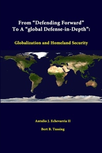 From Defending Forward To A Global Defense-in-Depth