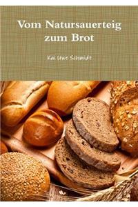 Vom Natursauerteig zum Brot