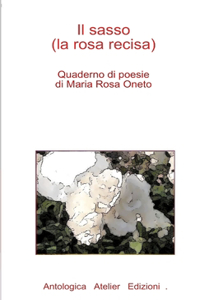 Il SASSO (La Rosa Recisa)