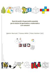 Esercizi pratici di geometria spaziale per le lezioni di geometria e matematica con soluzioni