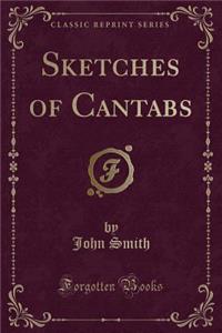 Sketches of Cantabs (Classic Reprint)