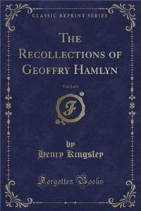 The Recollections of Geoffry Hamlyn, Vol. 2 of 3 (Classic Reprint)