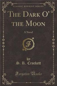The Dark O' the Moon