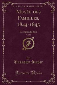 Musée Des Familles, 1844-1845, Vol. 12