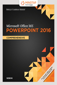 Bundle: Shelly Cashman Series Microsoft Office 365 & PowerPoint 2016: Comprehensive, Loose-Leaf Version + Mindtap Computing, 1 Term (6 Months) Printed Access Card