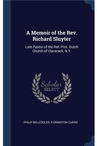 A Memoir of the Rev. Richard Sluyter