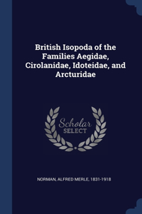 British Isopoda of the Families Aegidae, Cirolanidae, Idoteidae, and Arcturidae