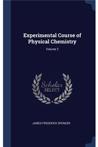 Experimental Course of Physical Chemistry; Volume 2