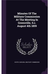 Minutes Of The Military Commission At The Meeting In Greenville, S.c. August 4th 1859