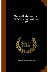 Texas State Journal of Medicine, Volume 17