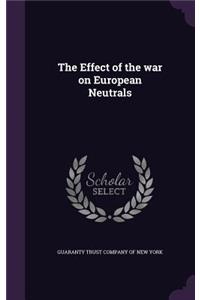 Effect of the war on European Neutrals