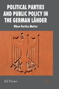 Political Parties and Public Policy in the German Länder