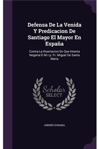 Defensa De La Venida Y Predicacion De Santiago El Mayor En España