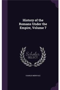 History of the Romans Under the Empire, Volume 7