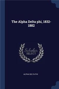 Alpha Delta phi, 1832-1882