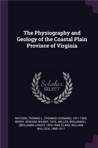 Physiography and Geology of the Coastal Plain Province of Virginia