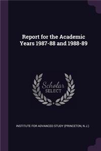 Report for the Academic Years 1987-88 and 1988-89