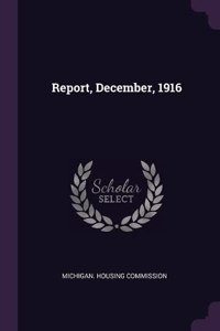 Report, December, 1916