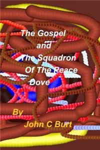 The Gospel and The Squadron of The Peace Dove.