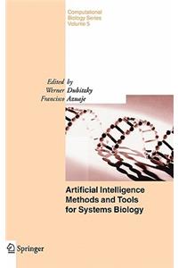 Artificial Intelligence Methods and Tools for Systems Biology