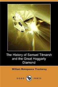 History of Samuel Titmarsh and the Great Hoggarty Diamond (Dodo Press)