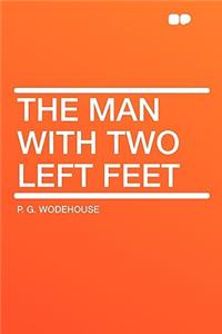 The Man with Two Left Feet
