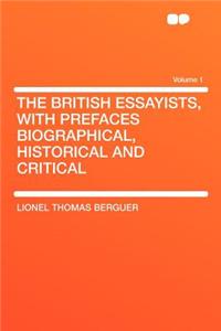 The British Essayists, with Prefaces Biographical, Historical and Critical Volume 1