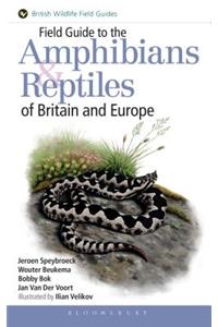 Field Guide to the Amphibians and Reptiles of Britain and Europe