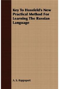 Key to Hossfeld's New Practical Method for Learning the Russian Language