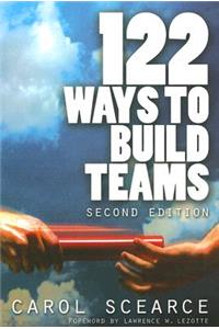 122 Ways to Build Teams