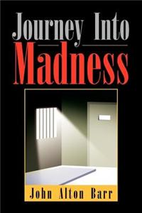 Journey Into Madness