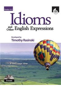Idioms and Other English Expressions Grades 4-6 (Grades 4-6)