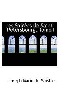 Les Soirees de Saint-Petersbourg, Tome I