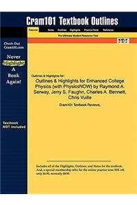 Outlines & Highlights for Enhanced College Physics by Raymond A. Serway