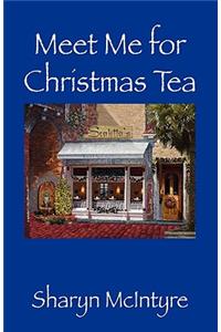 Meet Me for Christmas Tea